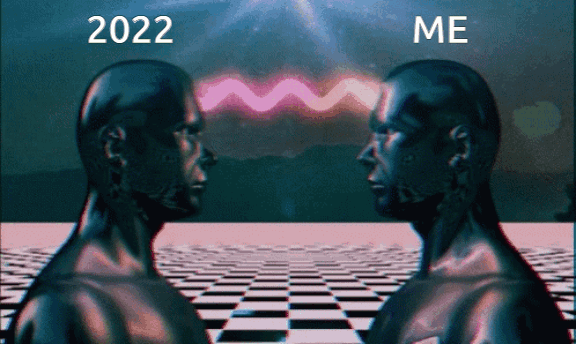 Two people who look the same stand facing each other. One is called 2022 and the other is called me.