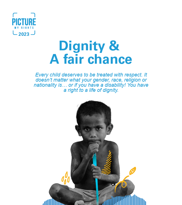 A young orang asli boy. Next to him are words "Dignity and a fair chance. Every child deserves to be treated with respect regardless of race, religion, gender, nationality or disability. You have a right to a life of dignity.